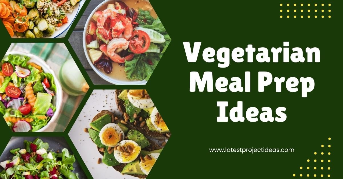 Vegetarian Meal Prep Ideas