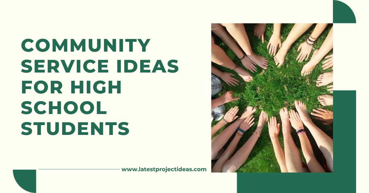 Community Service Ideas for High School Students