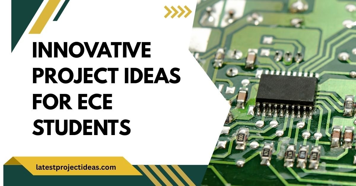 Innovative Project Ideas for ECE Students