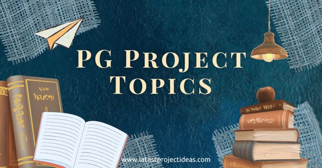 PG Project Topics