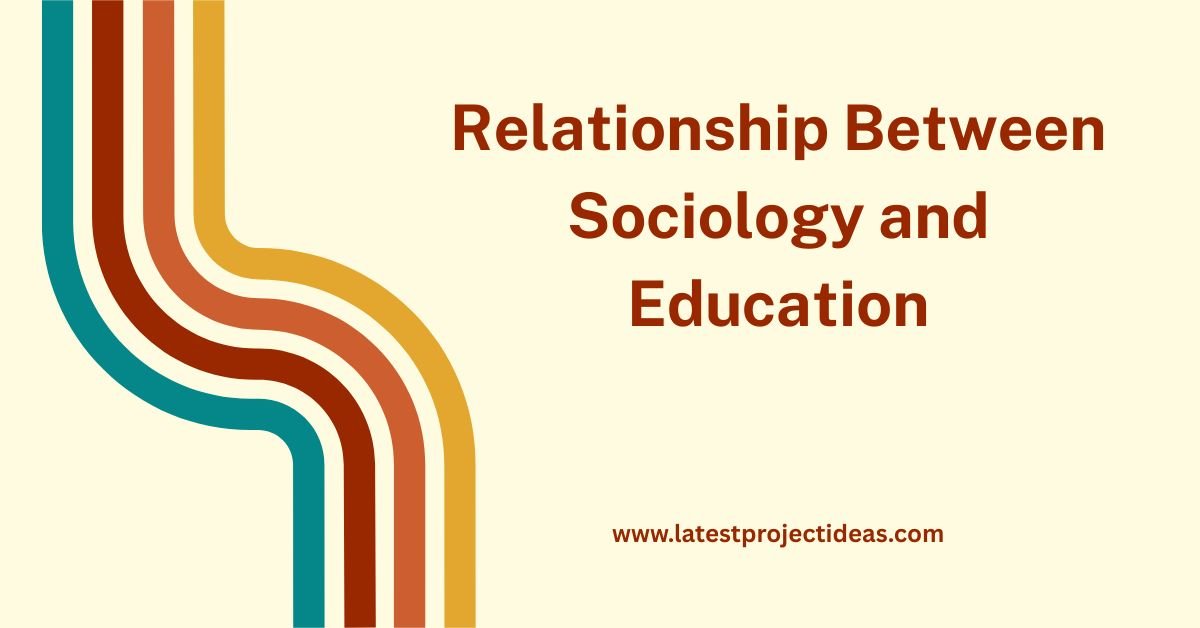 Relationship Between Sociology and Education