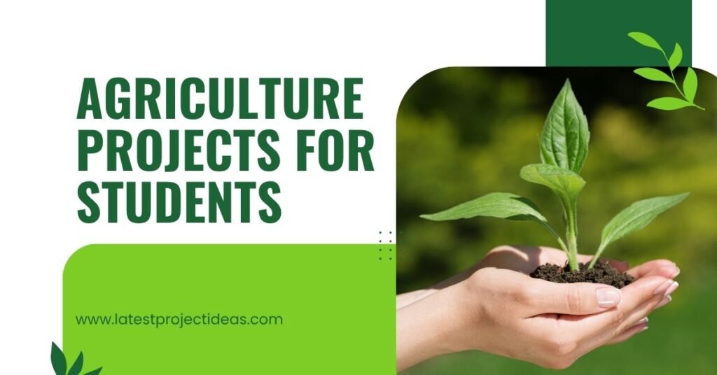 Agriculture Projects for Students
