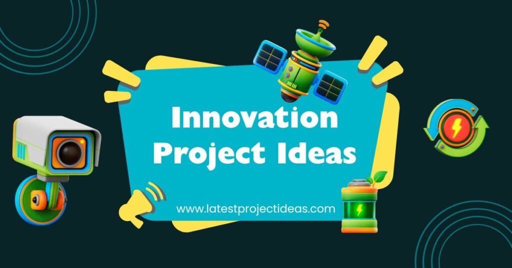Innovation Project Ideas