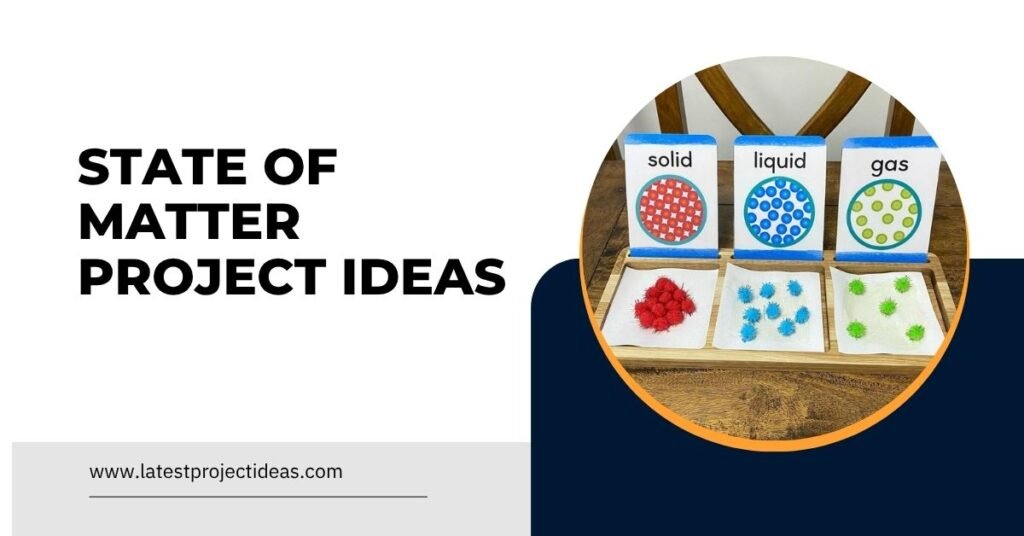 State of Matter Project Ideas