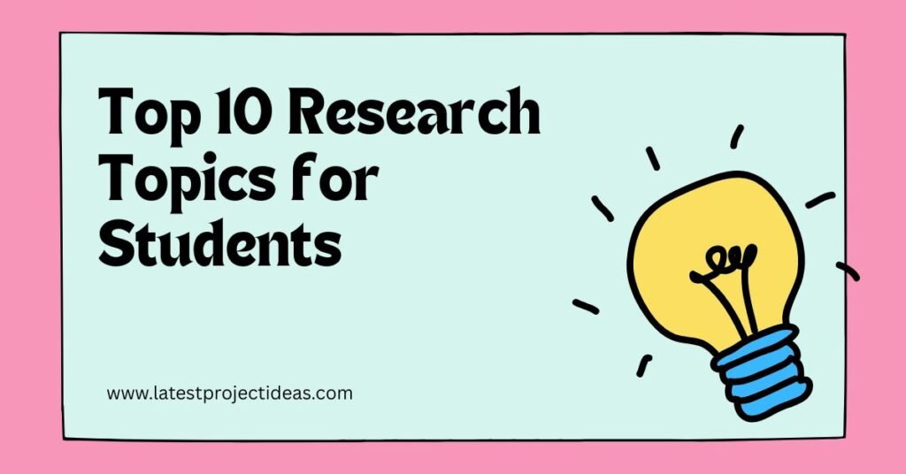 Top 10 Research Topics for Students